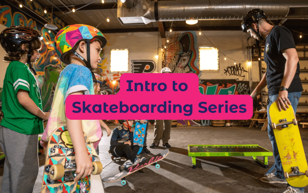Intro to Skateboarding Series