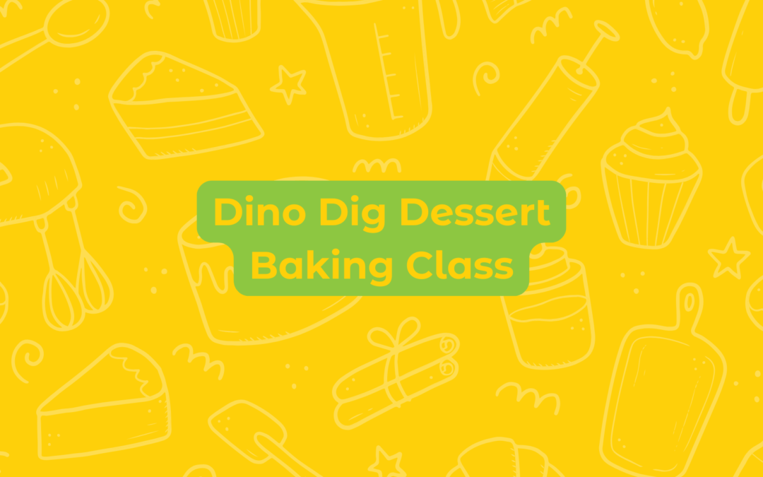 Dino Dig Dessert Baking Class