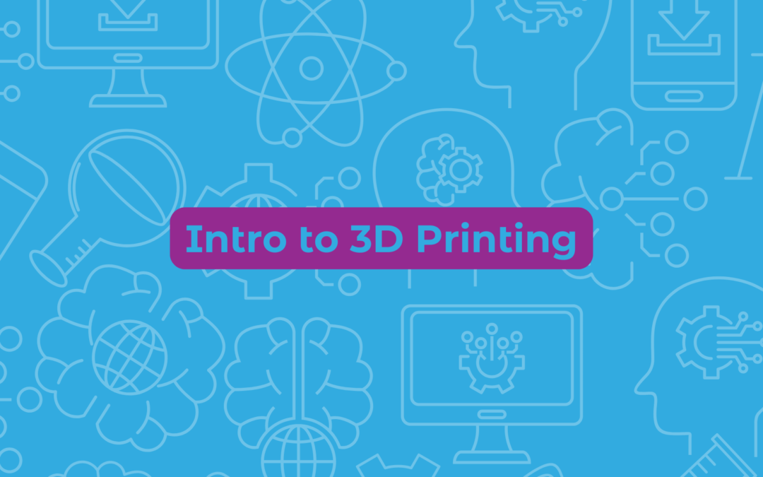 Intro to 3D Printing Class