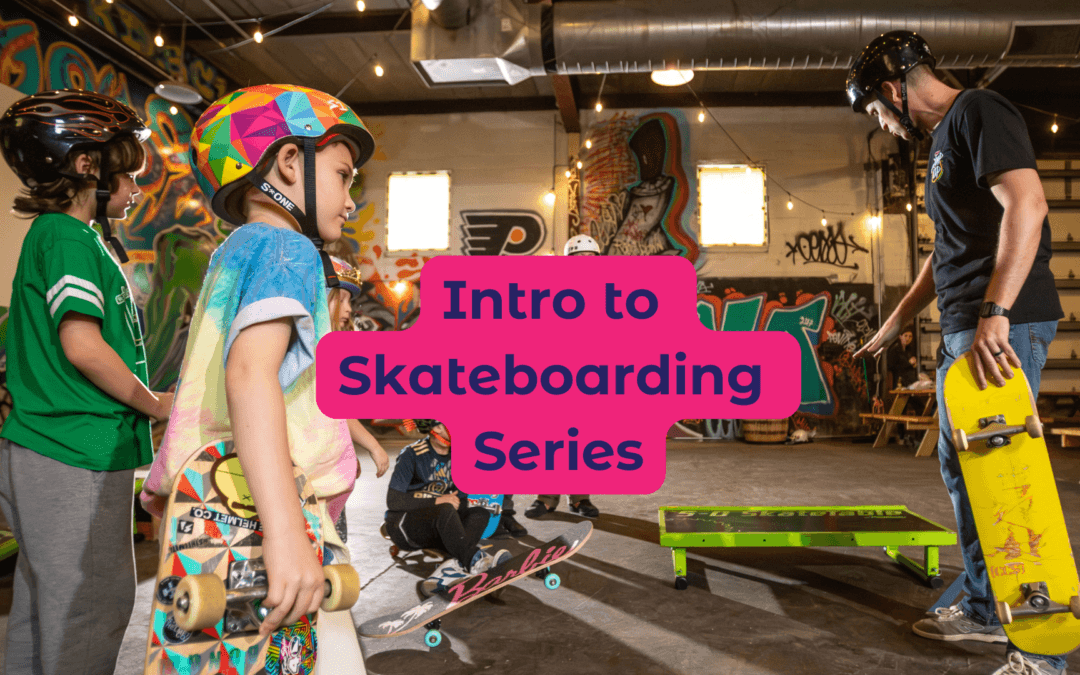 Intro to Skateboarding Series