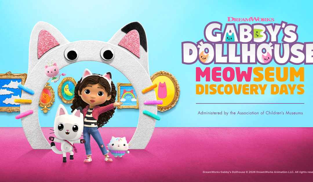 Gabby’s Dollhouse MEOWseum Discovery Days at Keystone Kidspace