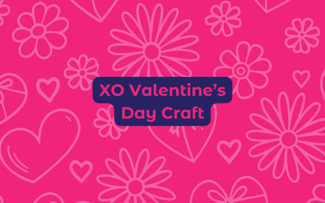 XO Valentine’s Day Craft