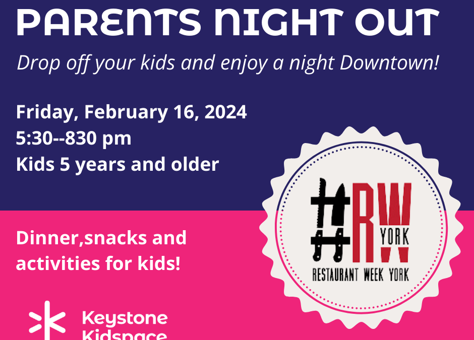 Restaurant Week: Parents Night Out!